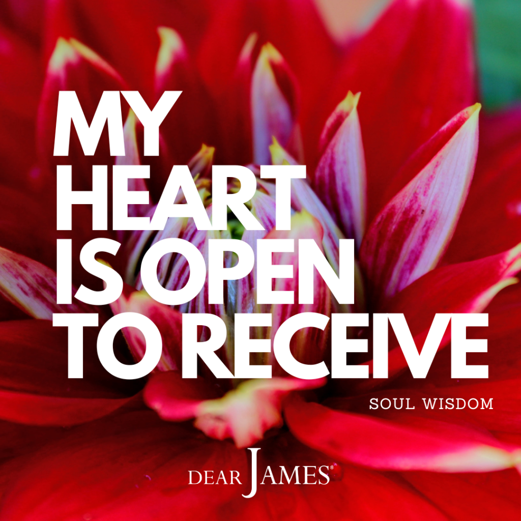 DearJames-Inspiration-Poster-MY-HEART-IS-OPEN-TO-RECEIVE-Soul-Wisdom