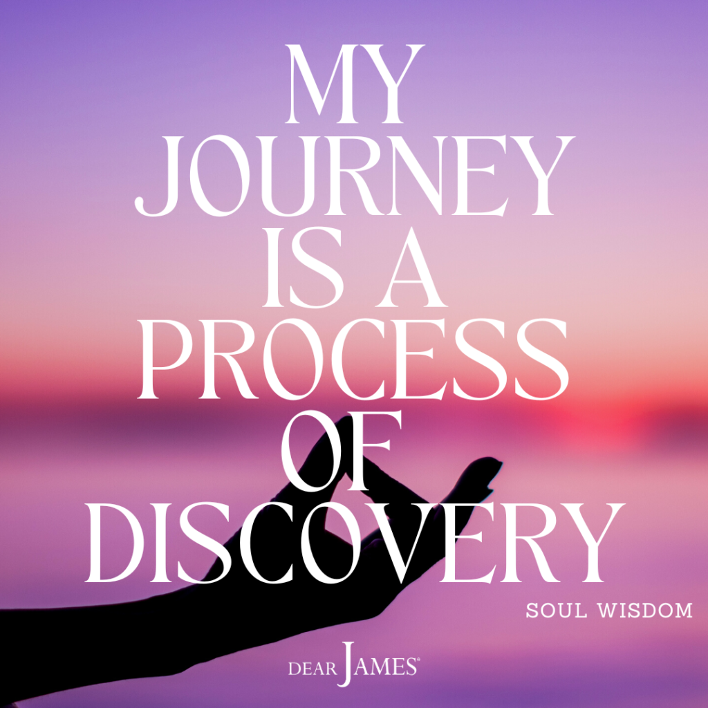 DearJames-Inspiration-Poster-MY-JOURNEY-IS-A-PROCESS-OF-DISCOVERY-Soul-Wisdom