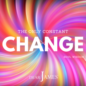 DearJames-Inspiration-Poster-CHANGE-THE-ONLY-CONSTANT-Soul-Wisdom