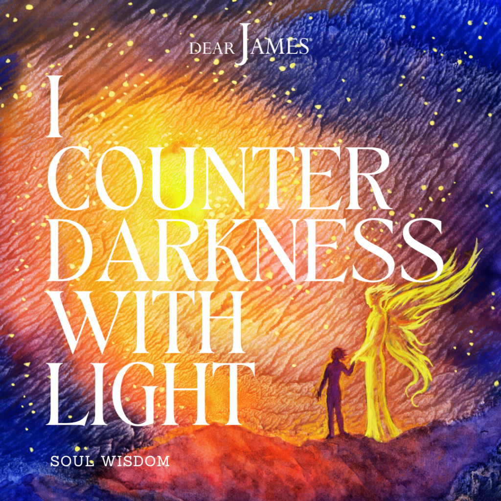 DearJames-Inspiration-Poster-I-Counter-Darkness-With-Light-Soul-Wisdom