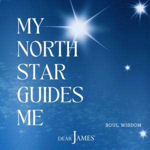 DearJames-Inspiration-Poster-my-north-star-guides-me-Soul-Wisdom