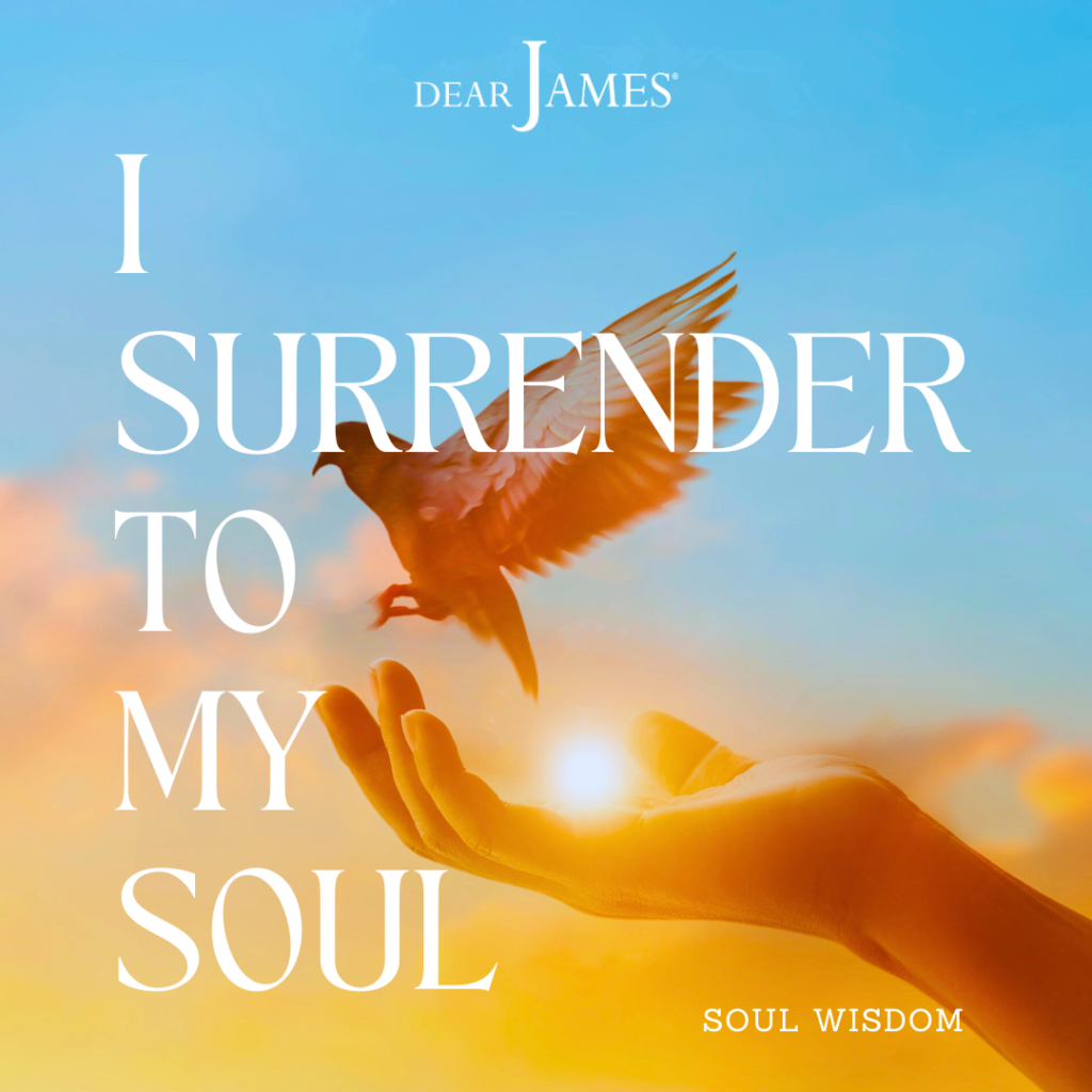 DearJames-Inspiration-Poster-i-surrender-to-my-soul-Soul-Wisdom