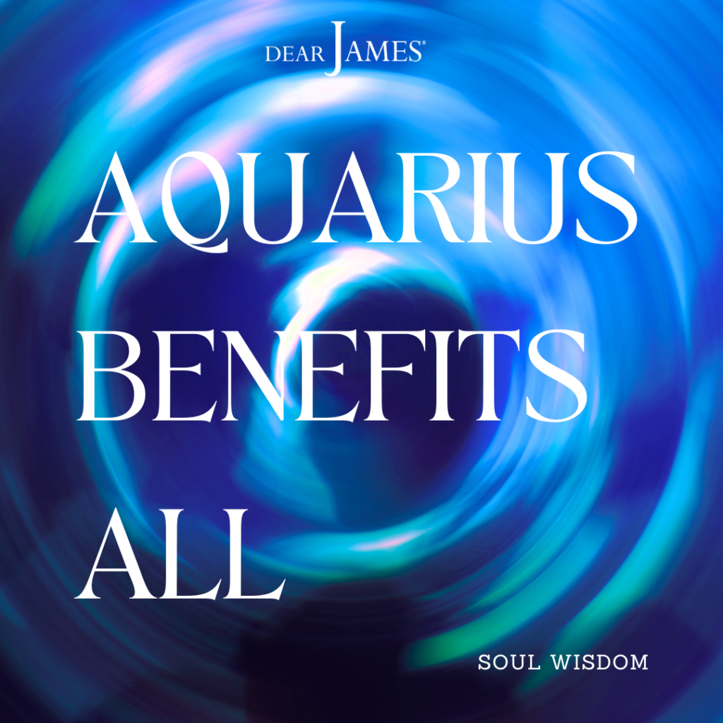 DearJames-Inspiration-Poster-aquarius-benefits-all-Soul-Wisdom