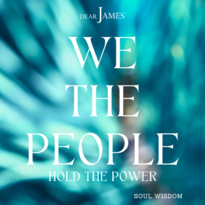 DearJames-Inspiration-Poster-we-the-people-hold-the-power-Soul-wisdom