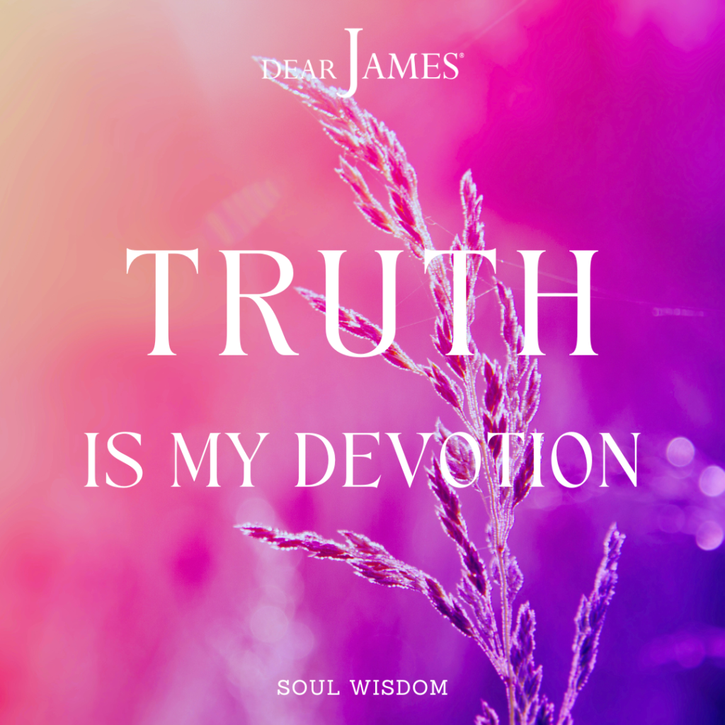 DearJames-Inspiration-Poster-truth-is-my-devotion-Soul-Wisdom