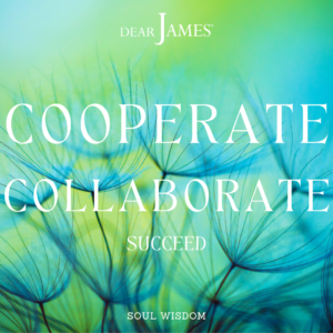 DearJames-Inspiration-Poster-cooperate-collaborate-succeed-Soul-Wisdom