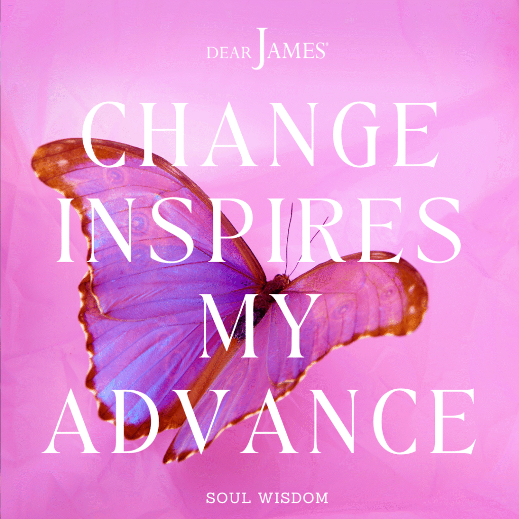 DearJames-Inspiration-Poster-change-inspires-my-advance-Soul-Wisdom