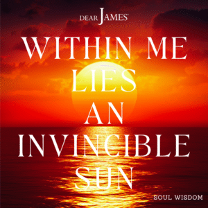 DearJames-Inspiration-Poster-within-me-lies-an-invincible-sun-Soul-Wisdom